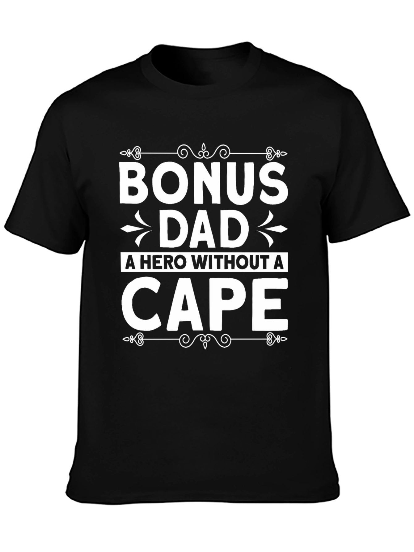 Bonus Dad T-Shirt - A Hero Without a Cape