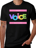 Your Voice Matters Statement T-Shirt