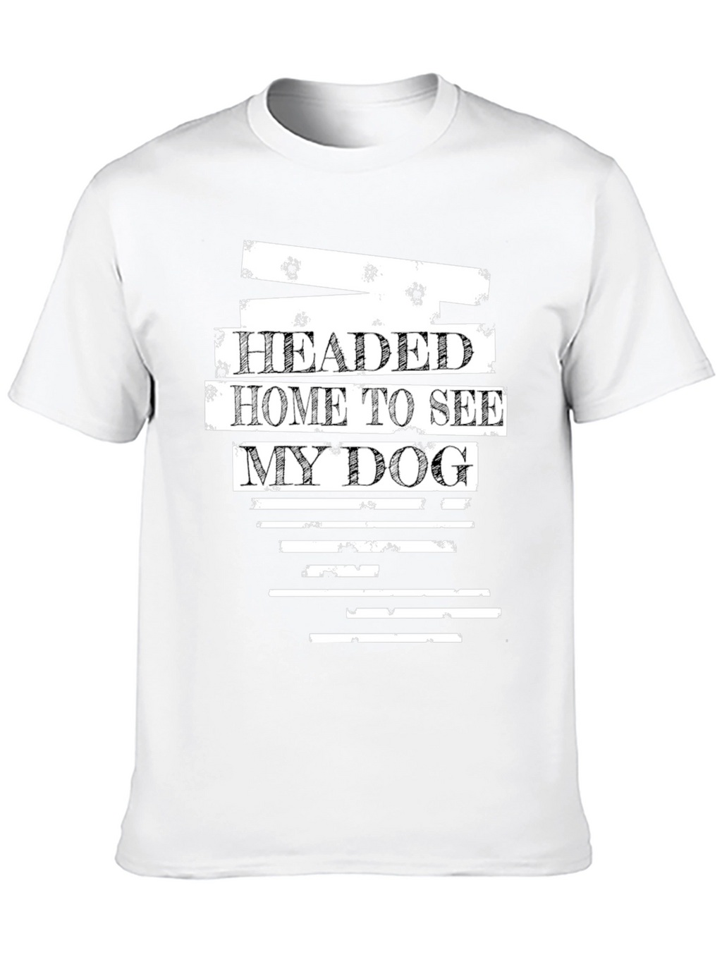 Headed Home to See My Dog Graphic Tee