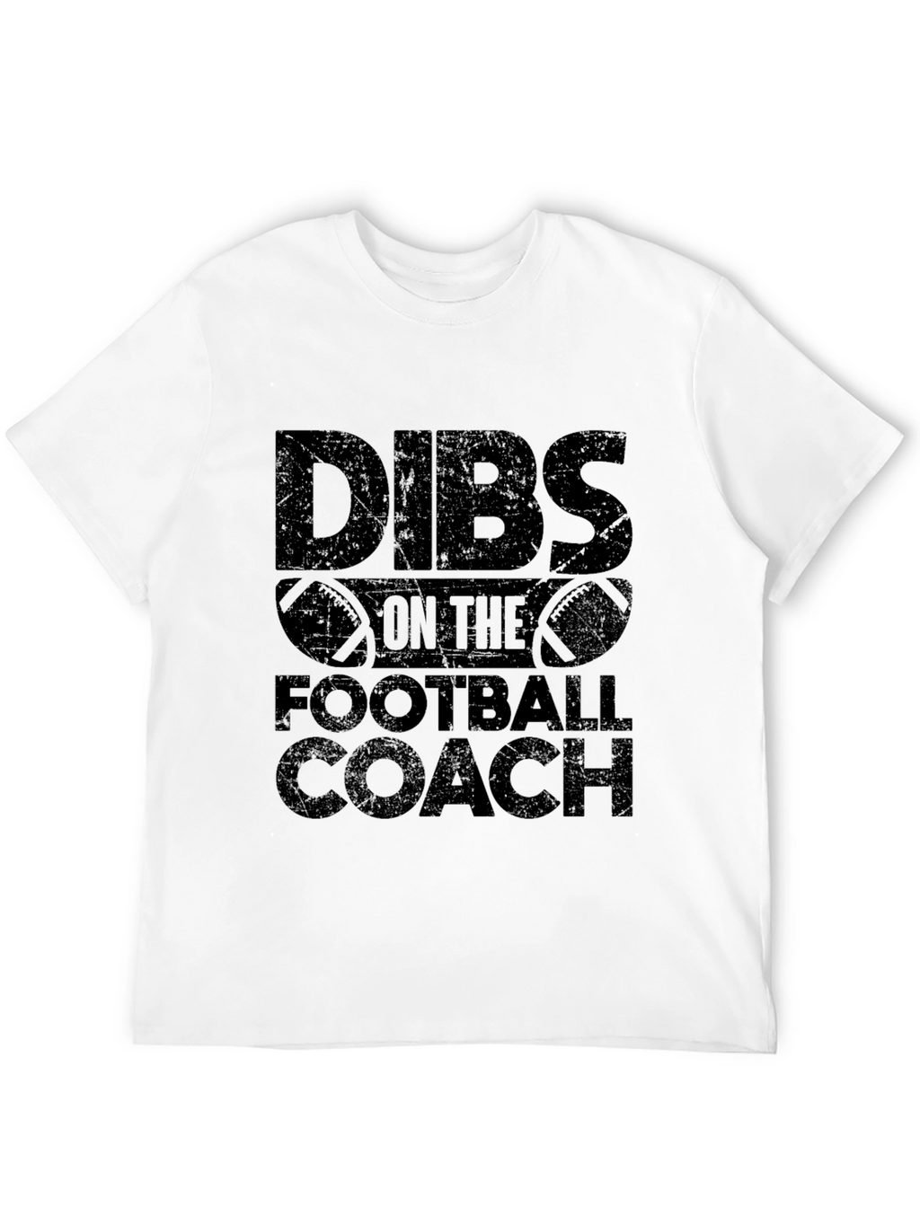 Dibs on The Football Coach Funny Graphic T-Shirt