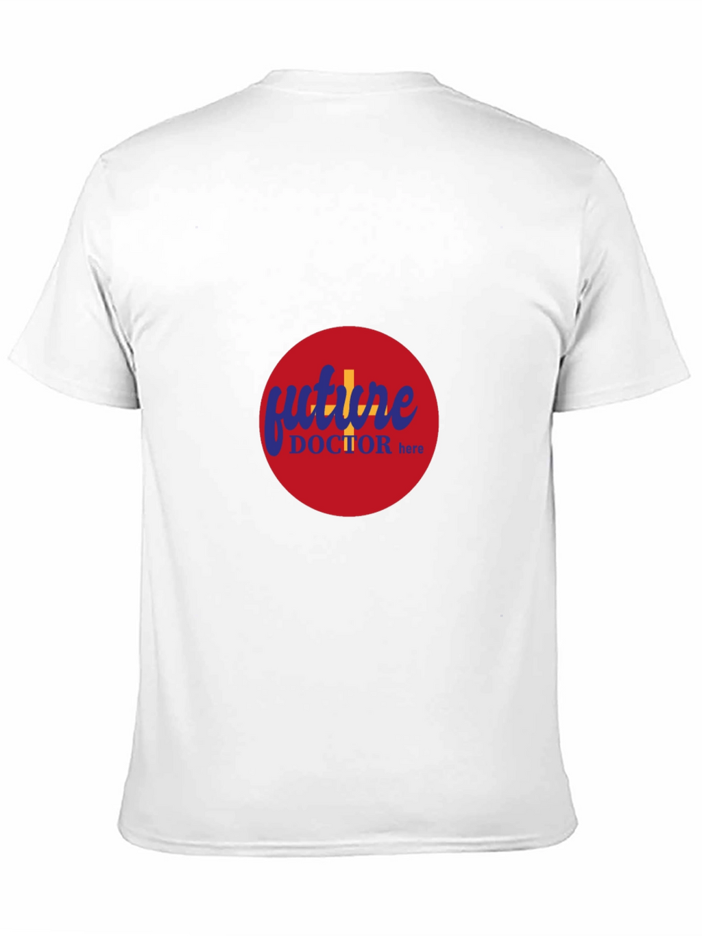 Future Doctor Here - Crew Neck T-Shirt