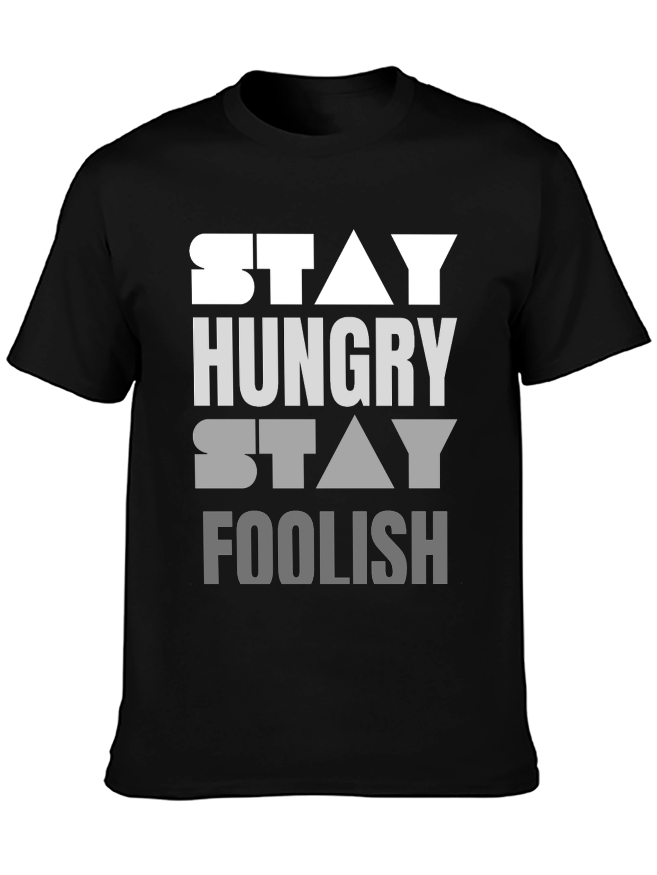 Stay Hungry Stay Foolish Graphic T-Shirt