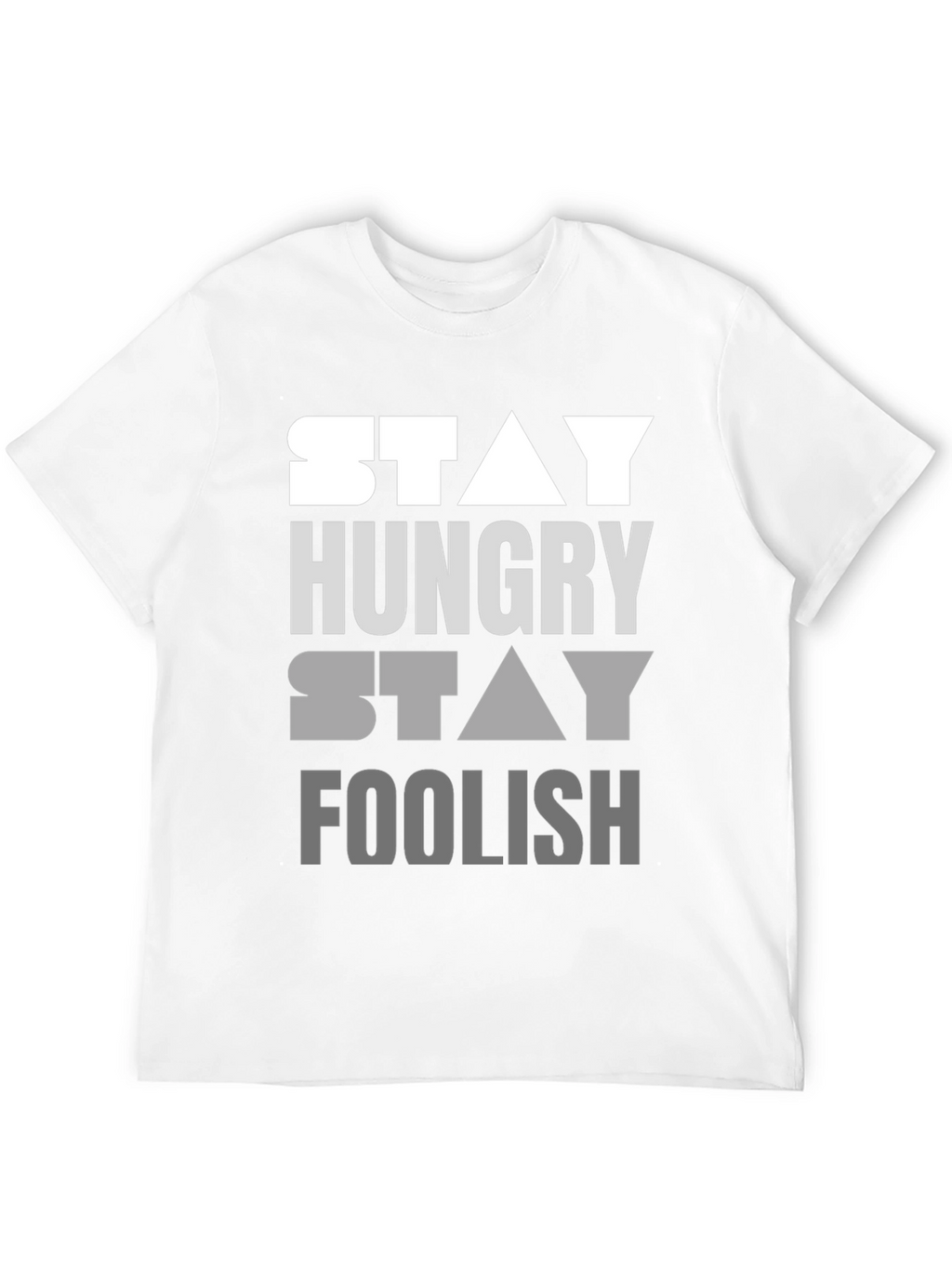 Stay Hungry Stay Foolish Graphic T-Shirt
