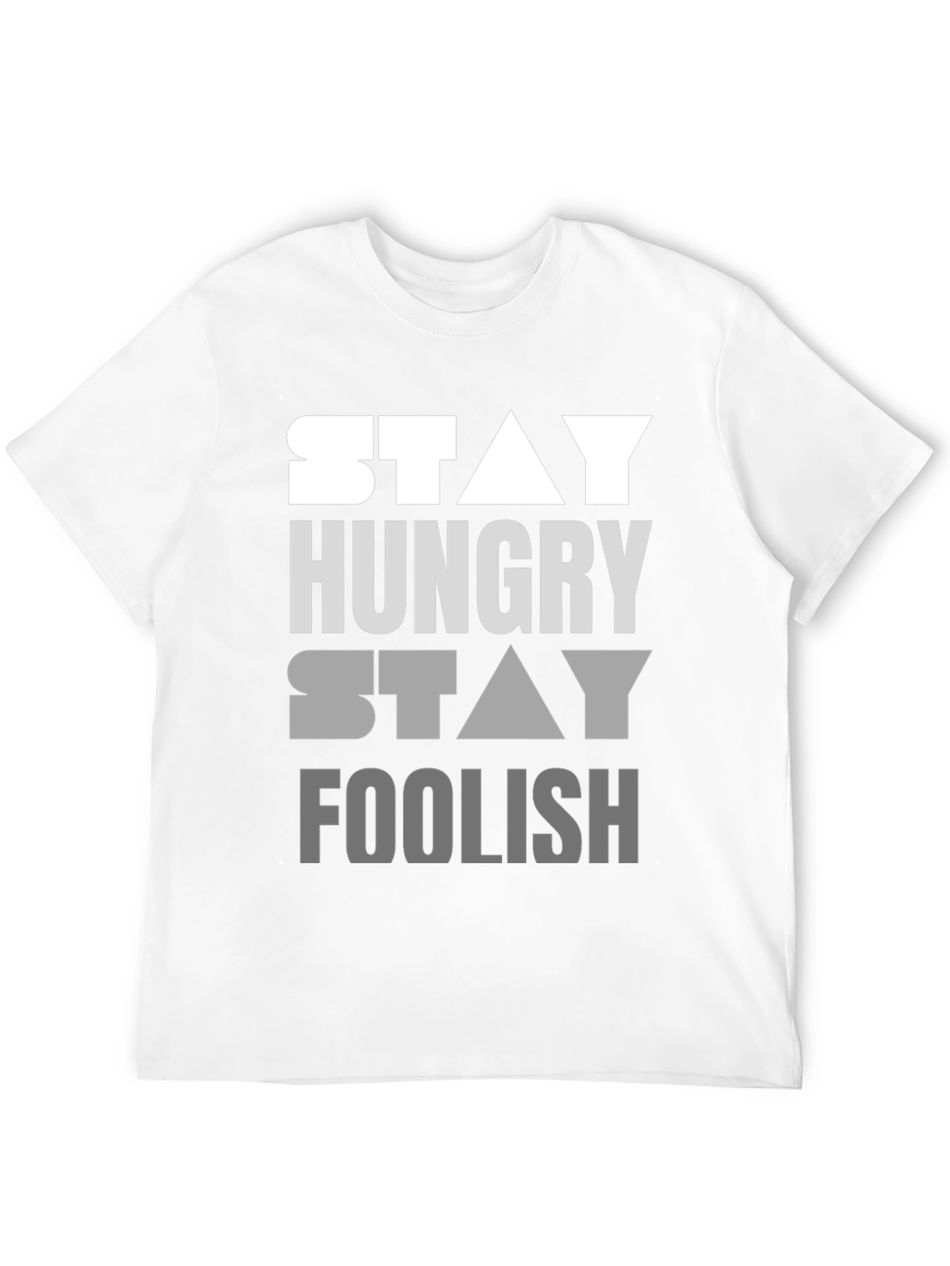 Stay Hungry Stay Foolish Graphic T-Shirt