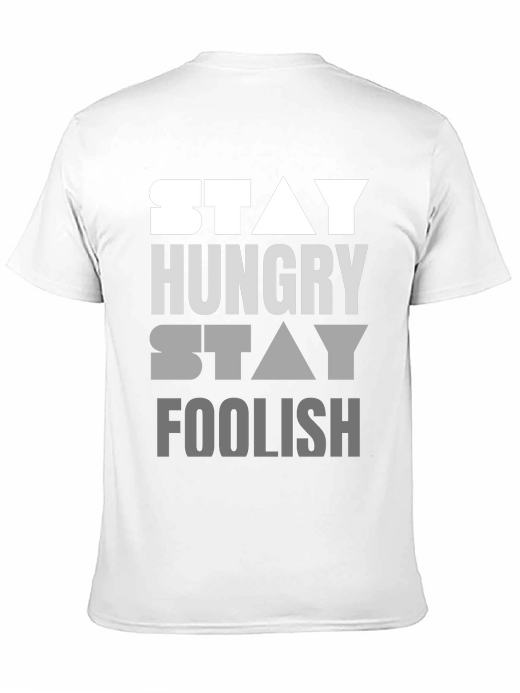 Stay Hungry Stay Foolish Graphic T-Shirt