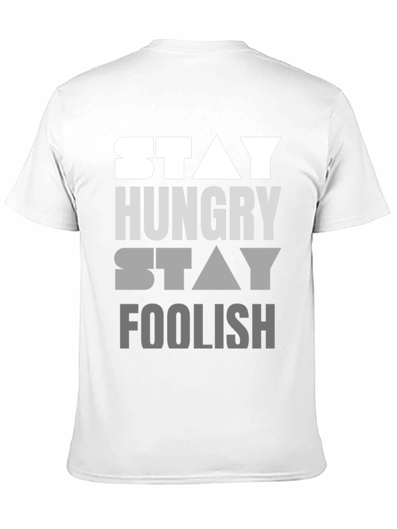 Stay Hungry Stay Foolish Graphic T-Shirt