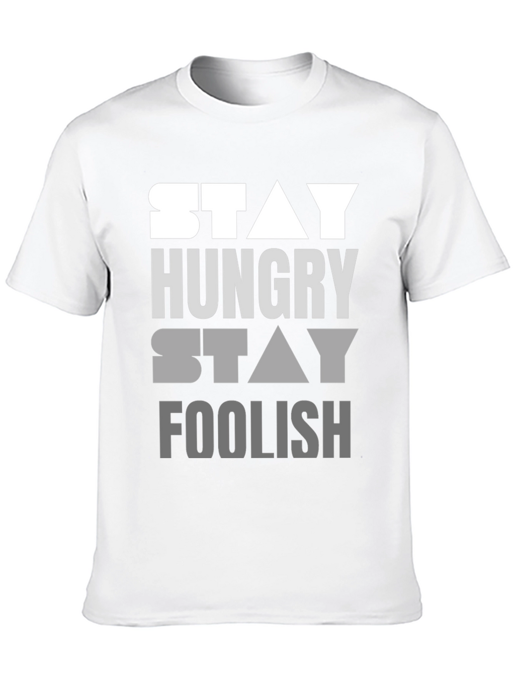 Stay Hungry Stay Foolish Graphic T-Shirt