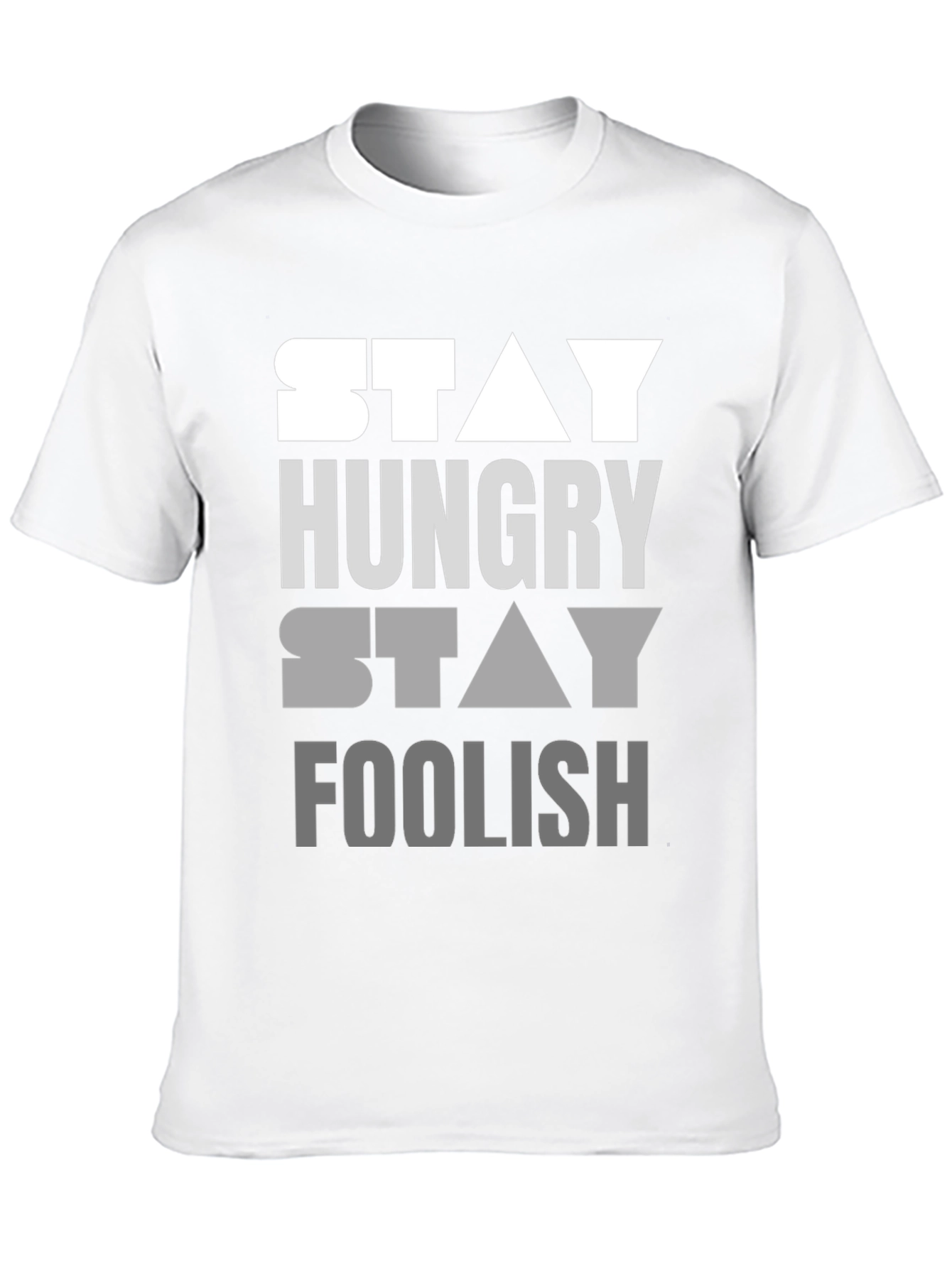 Stay Hungry Stay Foolish Graphic T-Shirt