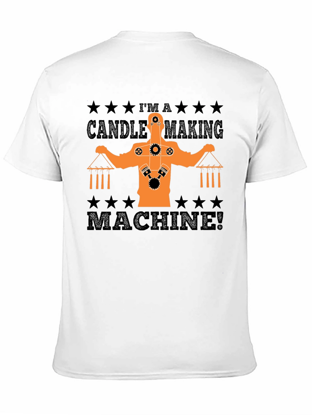 Candle Making Machine T-Shirt Funny Gift