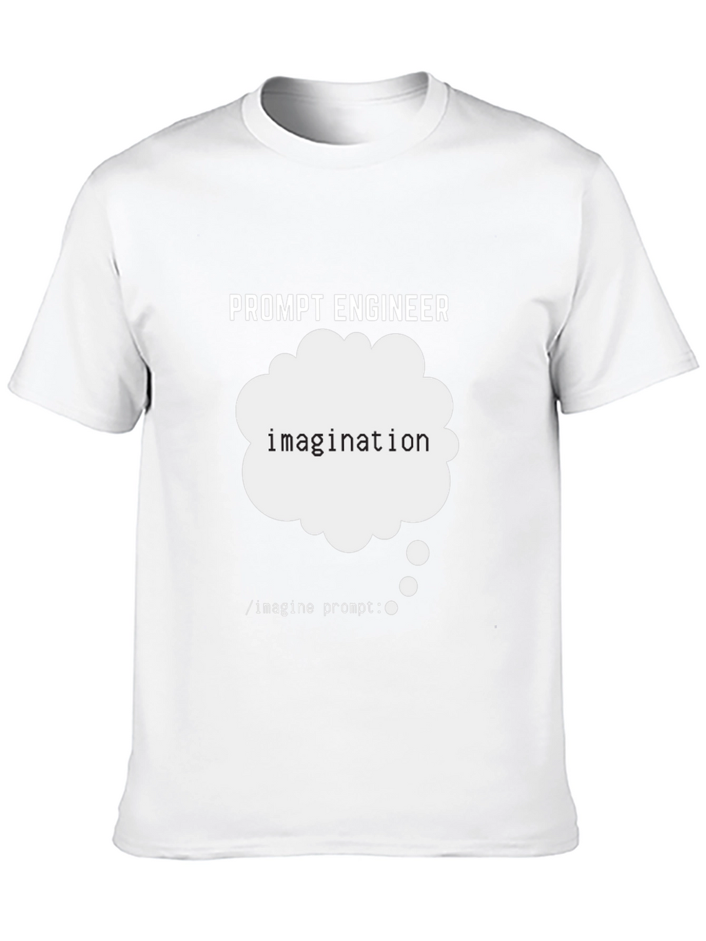 Prompt Engineer Imagination T-Shirt