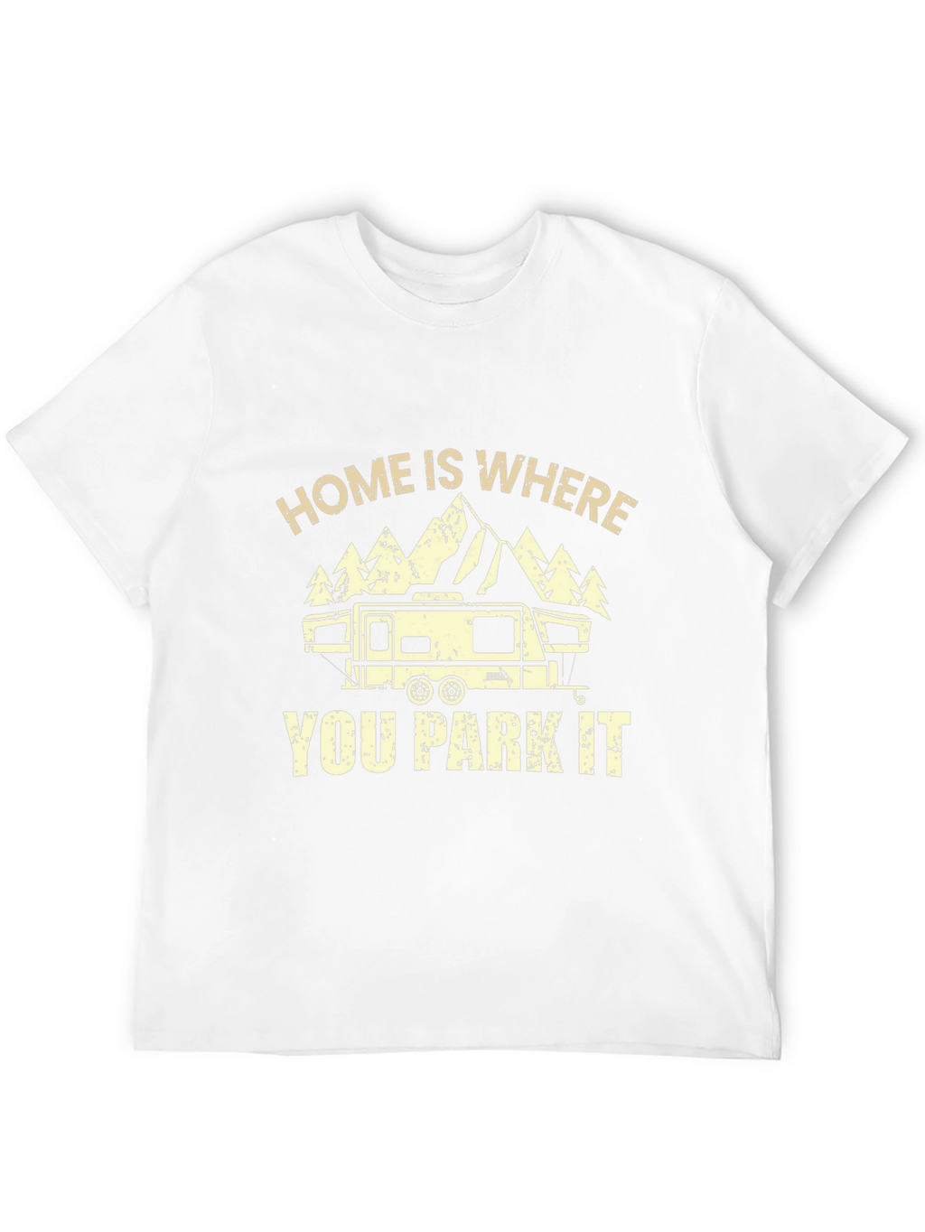 Home Is Where You Park It RV Camping T-Shirt