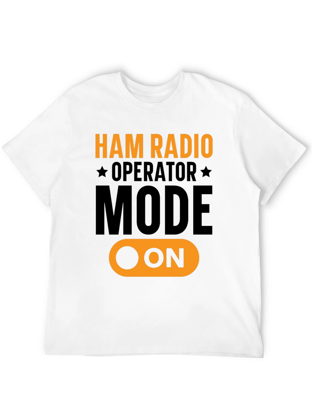 Ham Radio Operator Mode ON T-Shirt