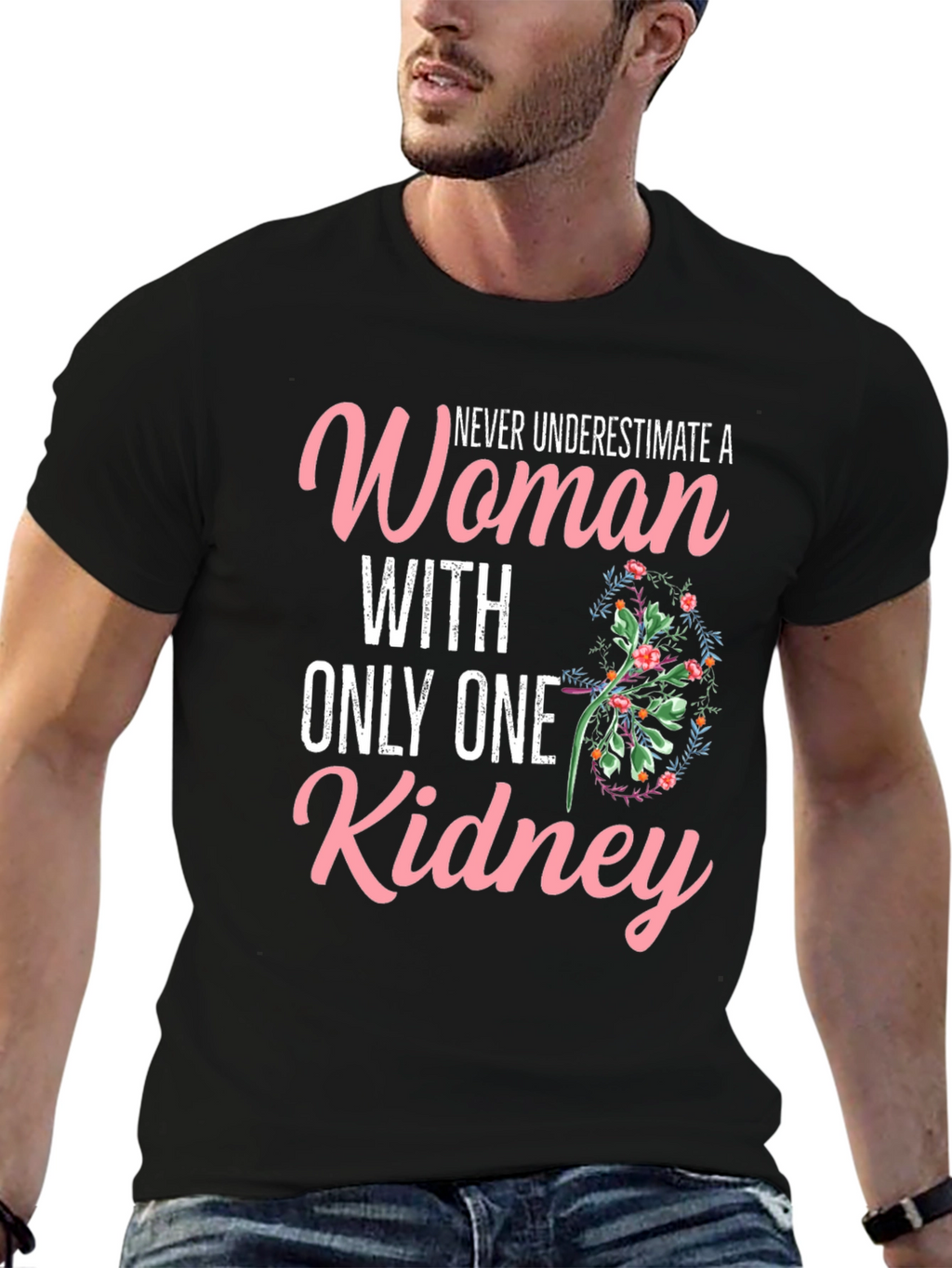 Never Underestimate One Kidney Woman T-Shirt