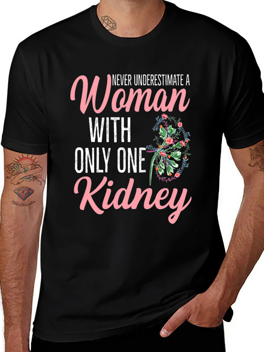 Never Underestimate One Kidney Woman T-Shirt
