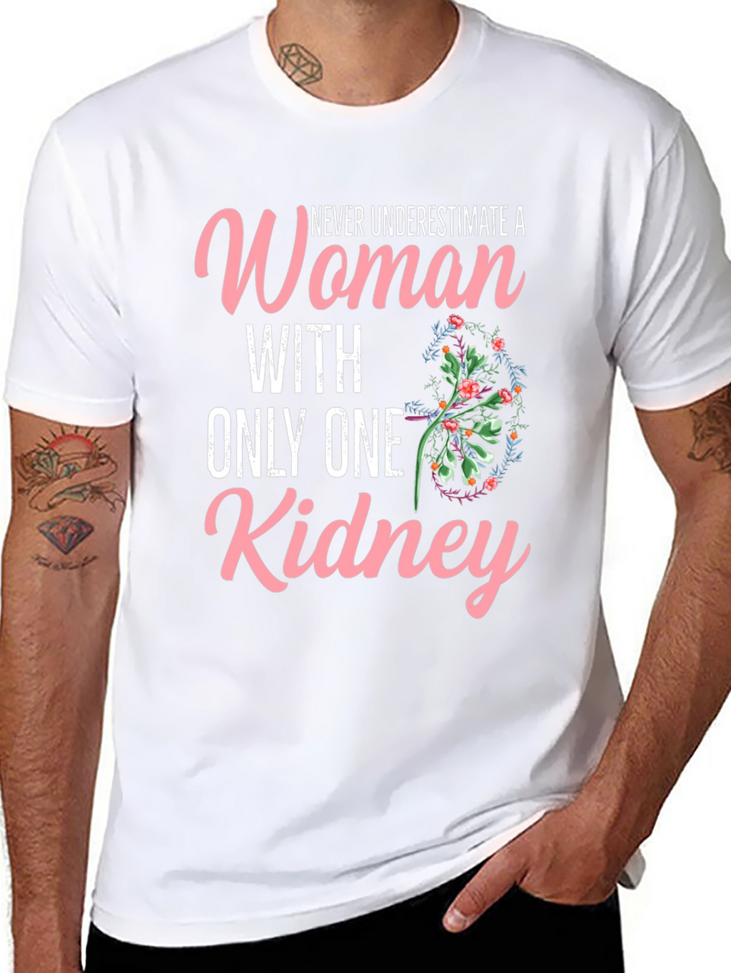 Never Underestimate One Kidney Woman T-Shirt