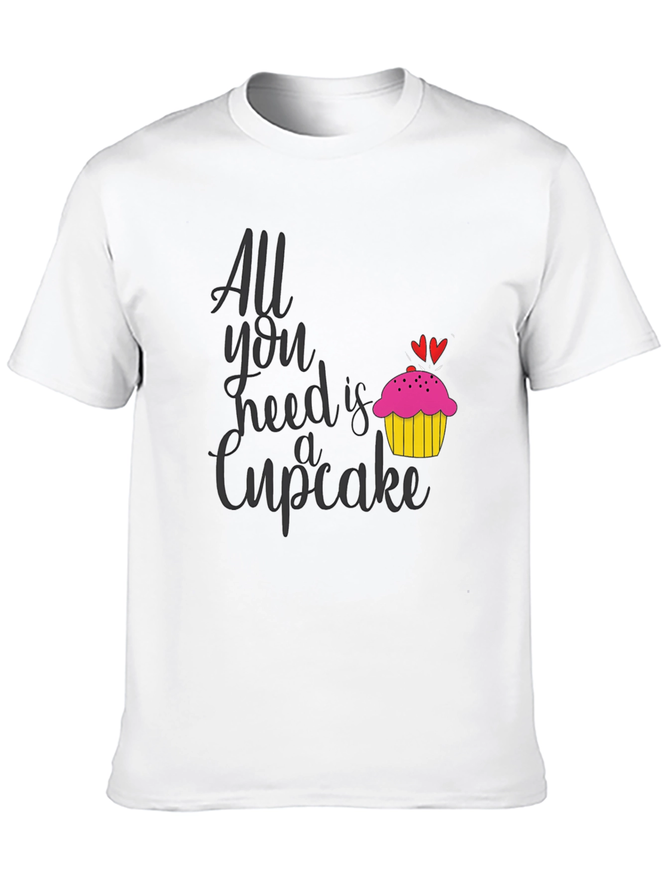 All You Need is a Cupcake T-Shirt