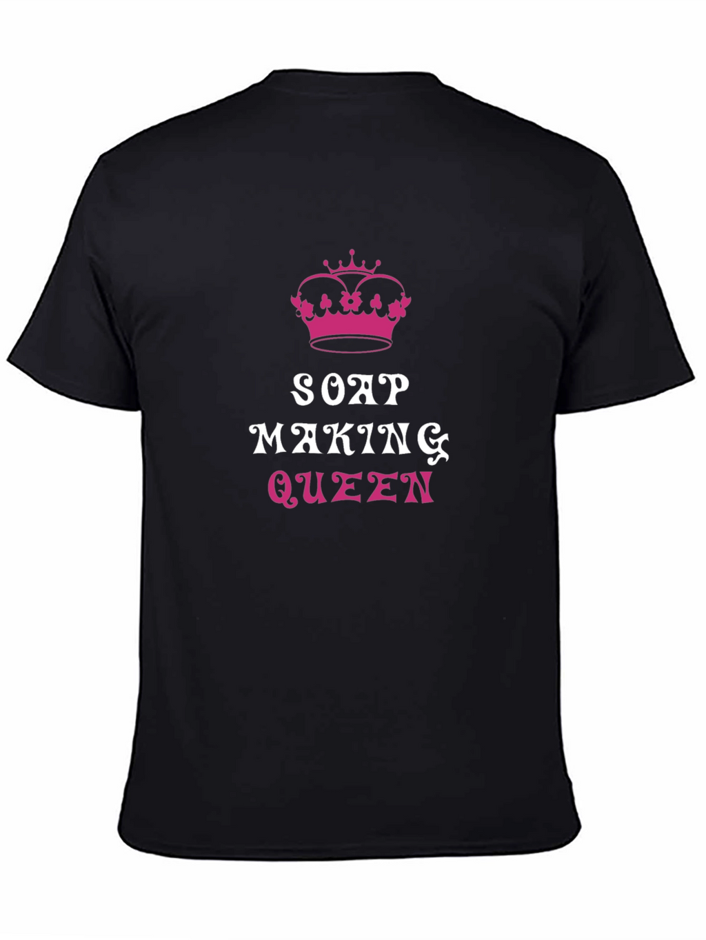 Soap Making Queen T-Shirt