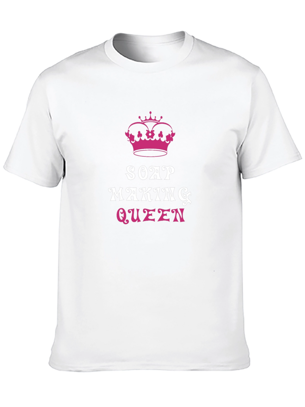 Soap Making Queen T-Shirt