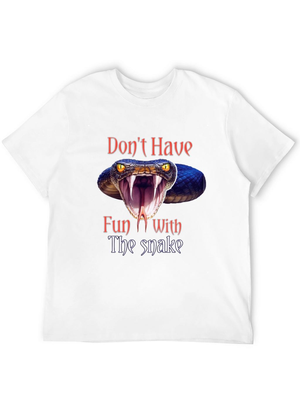 Dont Have Fun With The Snake Graphic Tee