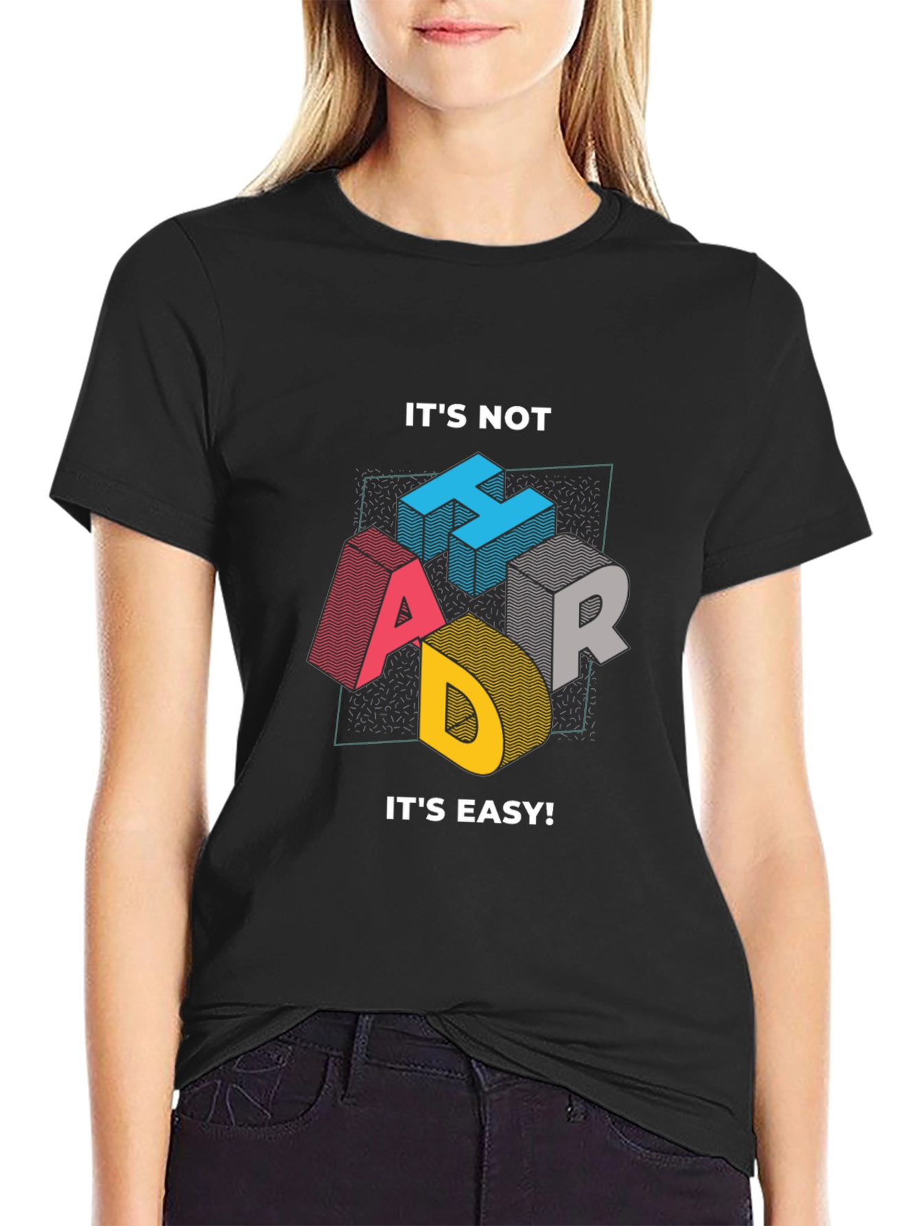 Its Not Hard Its Easy Mens Graphic Tee