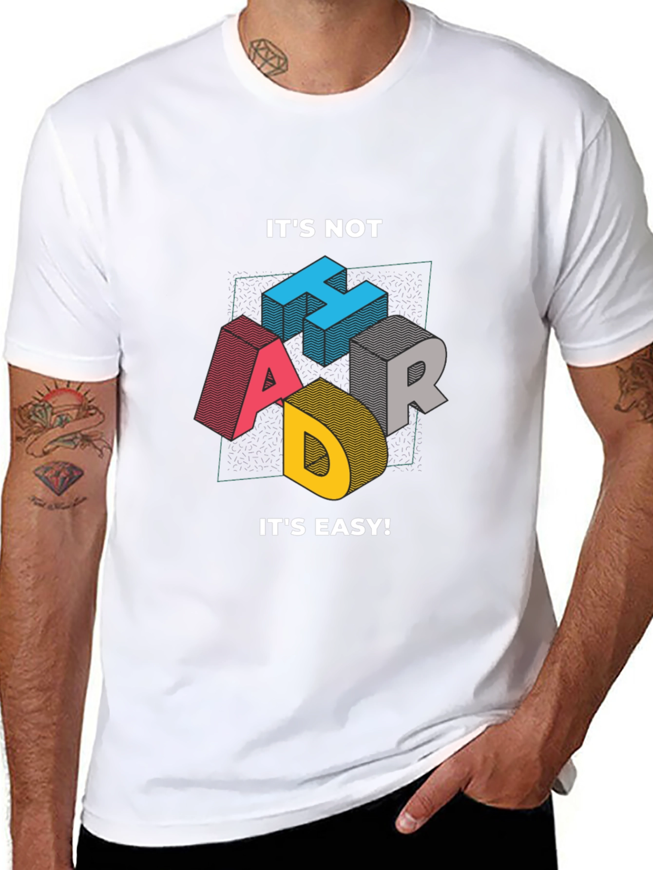 Its Not Hard Its Easy Mens Graphic Tee