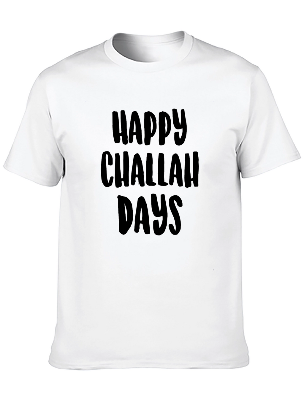 Happy Challah Days T-Shirt