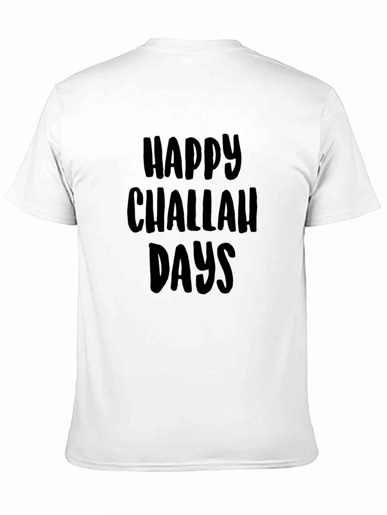 Happy Challah Days T-Shirt