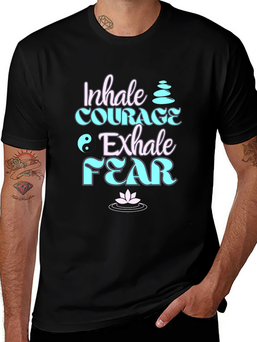 Inhale Courage Exhale Fear Black T-Shirt