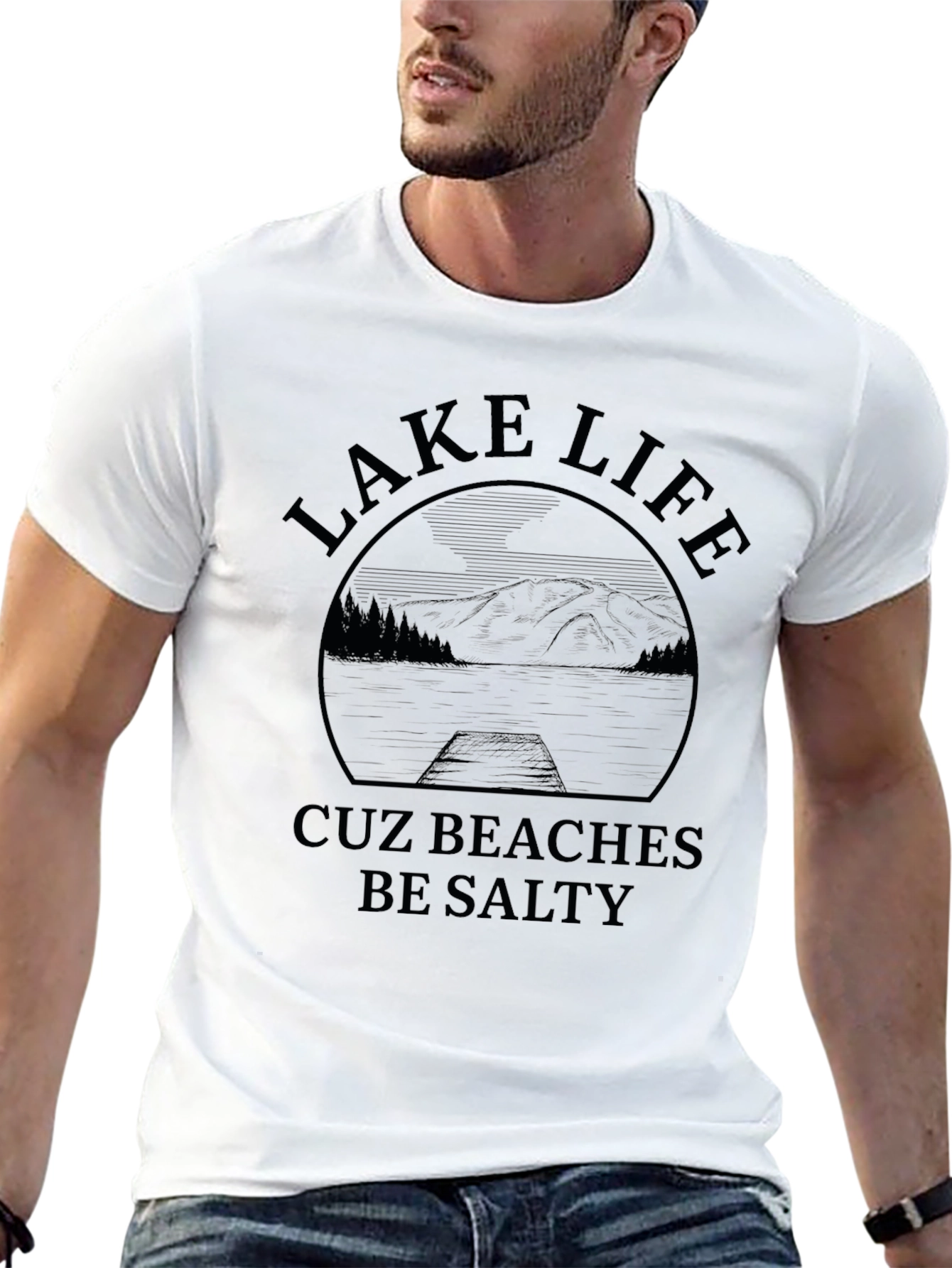 Lake Life Cuz Beaches Be Salty Graphic T-Shirt