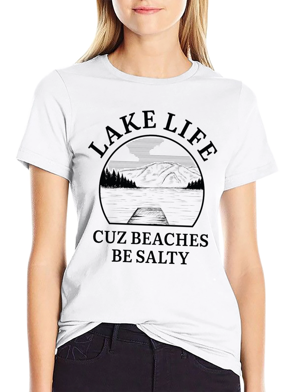 Lake Life Cuz Beaches Be Salty Graphic T-Shirt