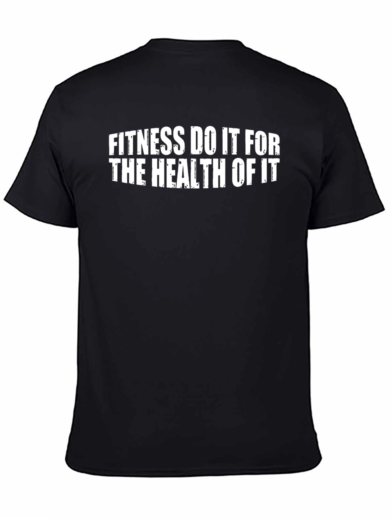 Fitness Do It For The Health T-Shirt