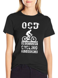 Obsessive Cycling Disorder T-Shirt - Biker Gift