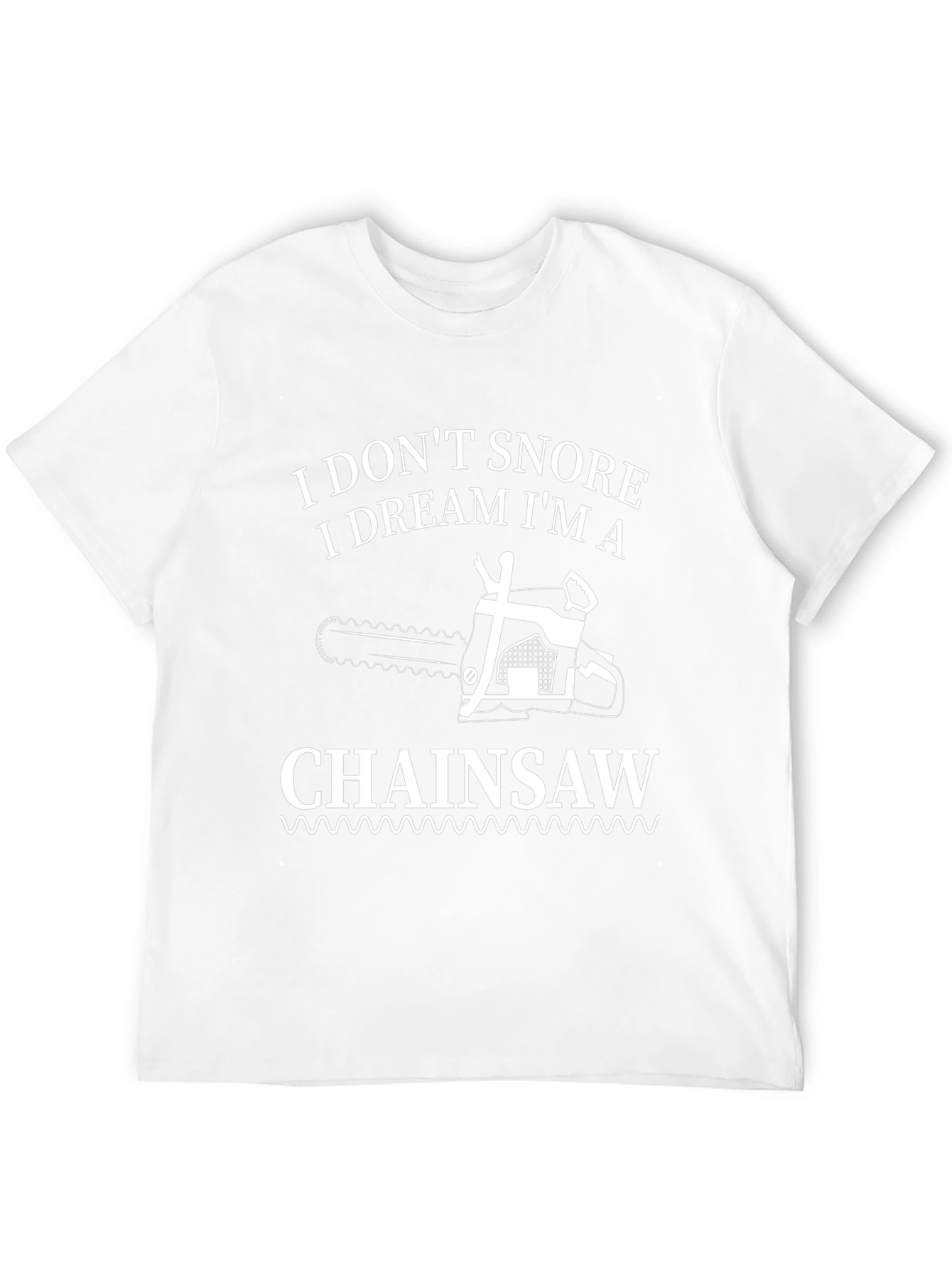 I Dream Im a Chainsaw Graphic Tee