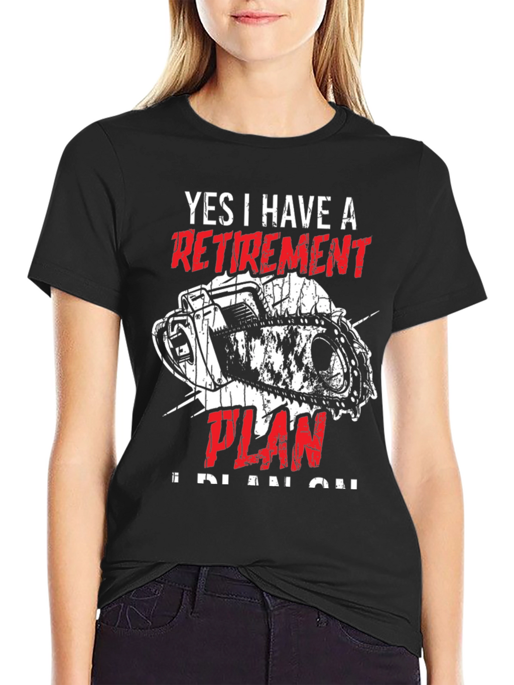 Retirement Plan Chainsaw T-Shirt