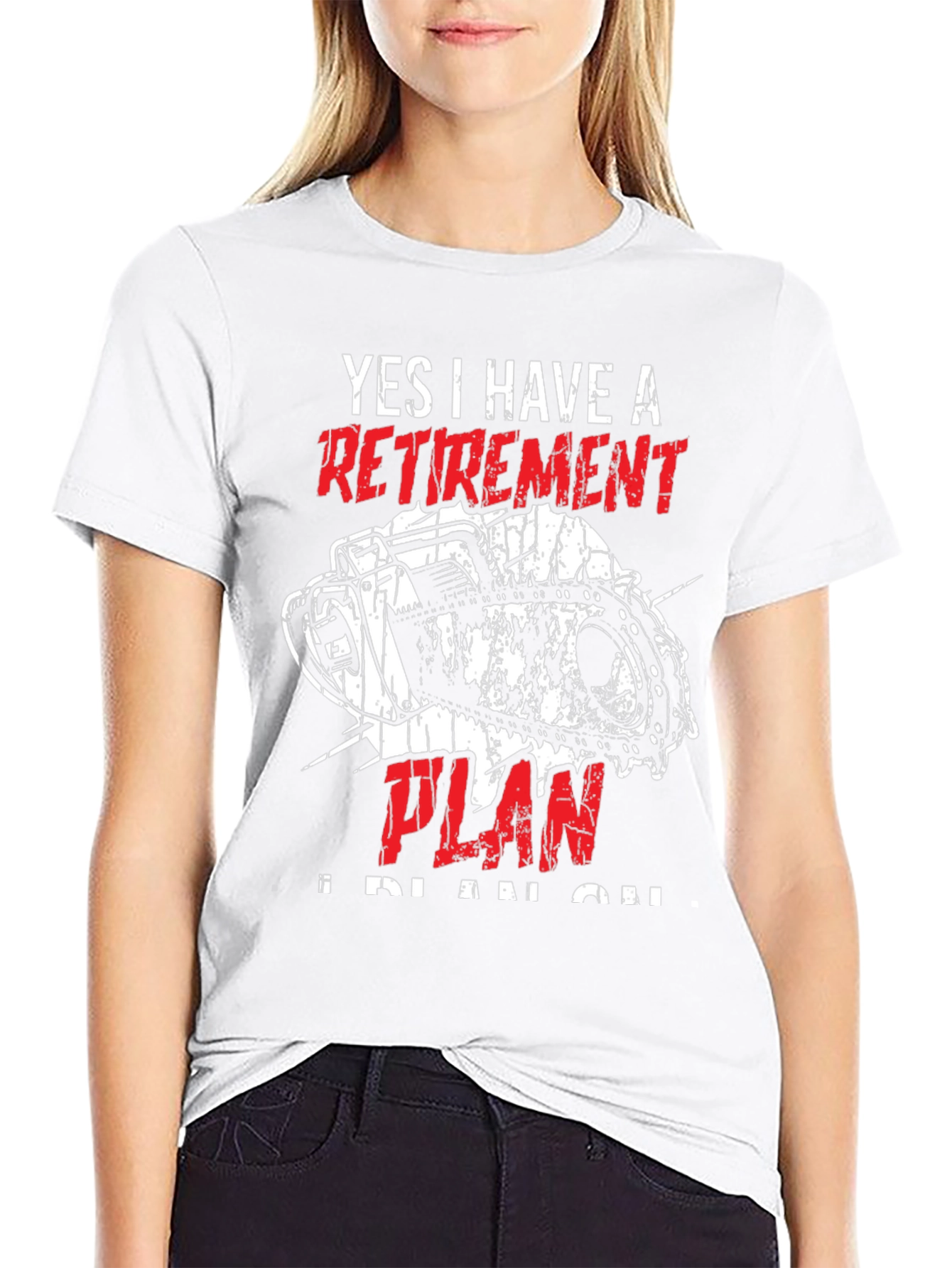 Retirement Plan Chainsaw T-Shirt