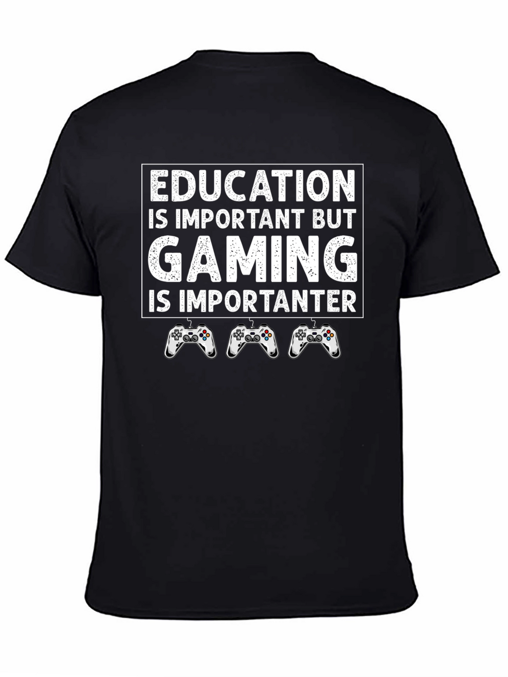 Gaming is Importanter T-Shirt - Funny Gamer Tee