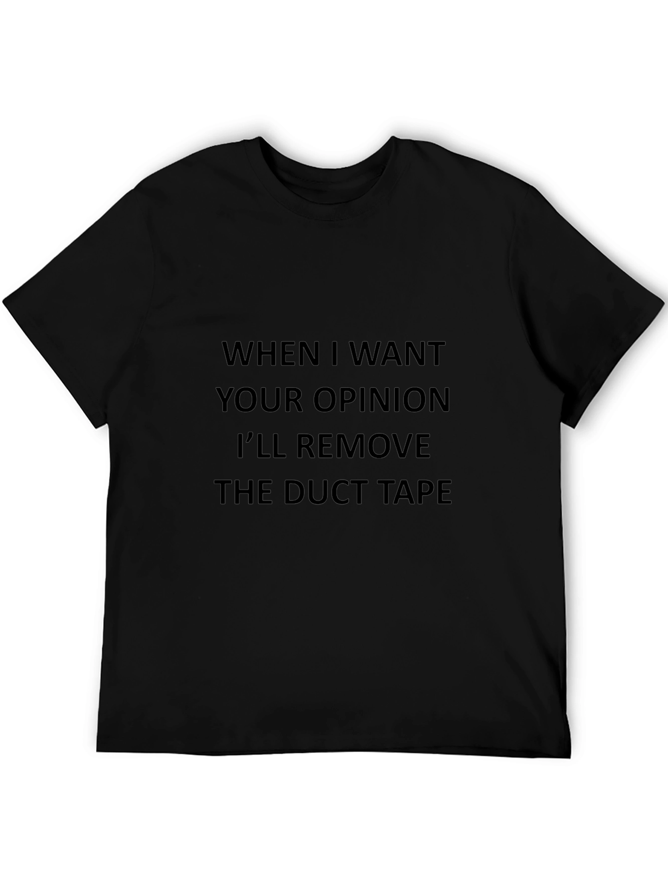 Humorous Opinion Duct Tape Graphic Tee