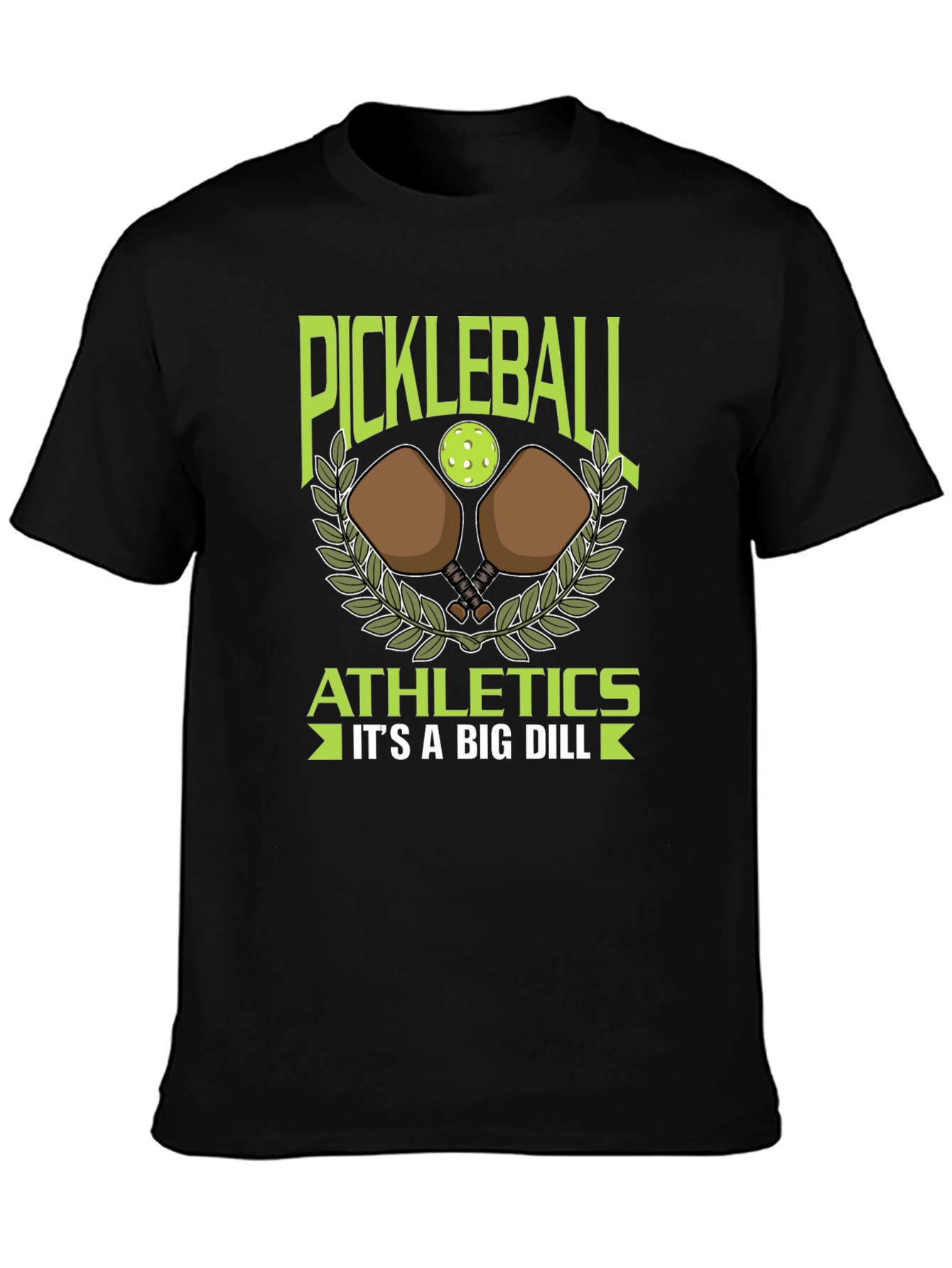 Pickleball Athletics T-Shirt - Its a Big Dill