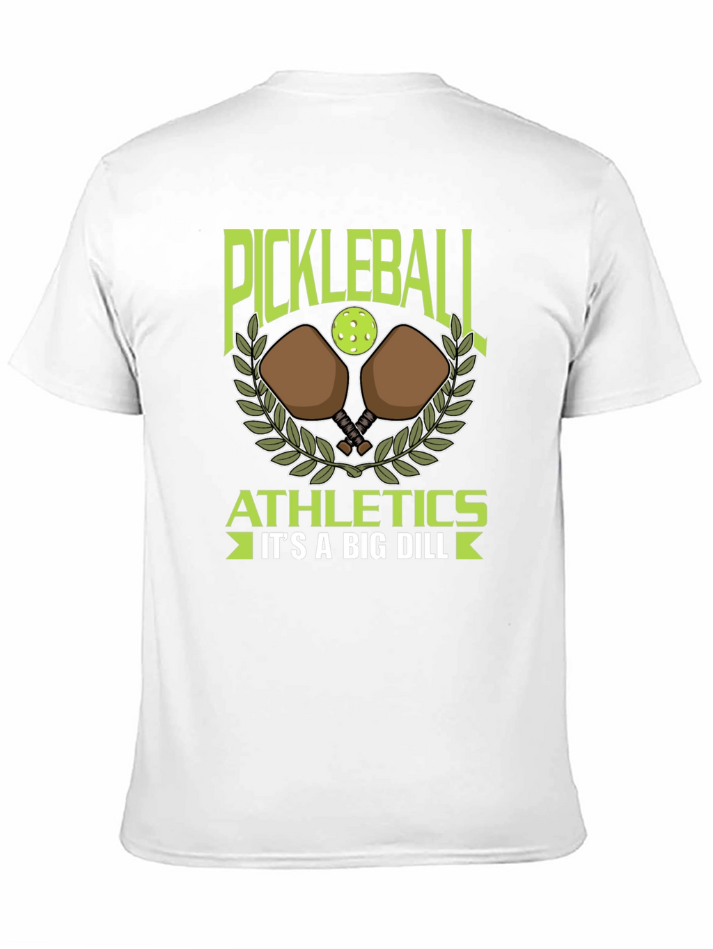 Pickleball Athletics T-Shirt - Its a Big Dill