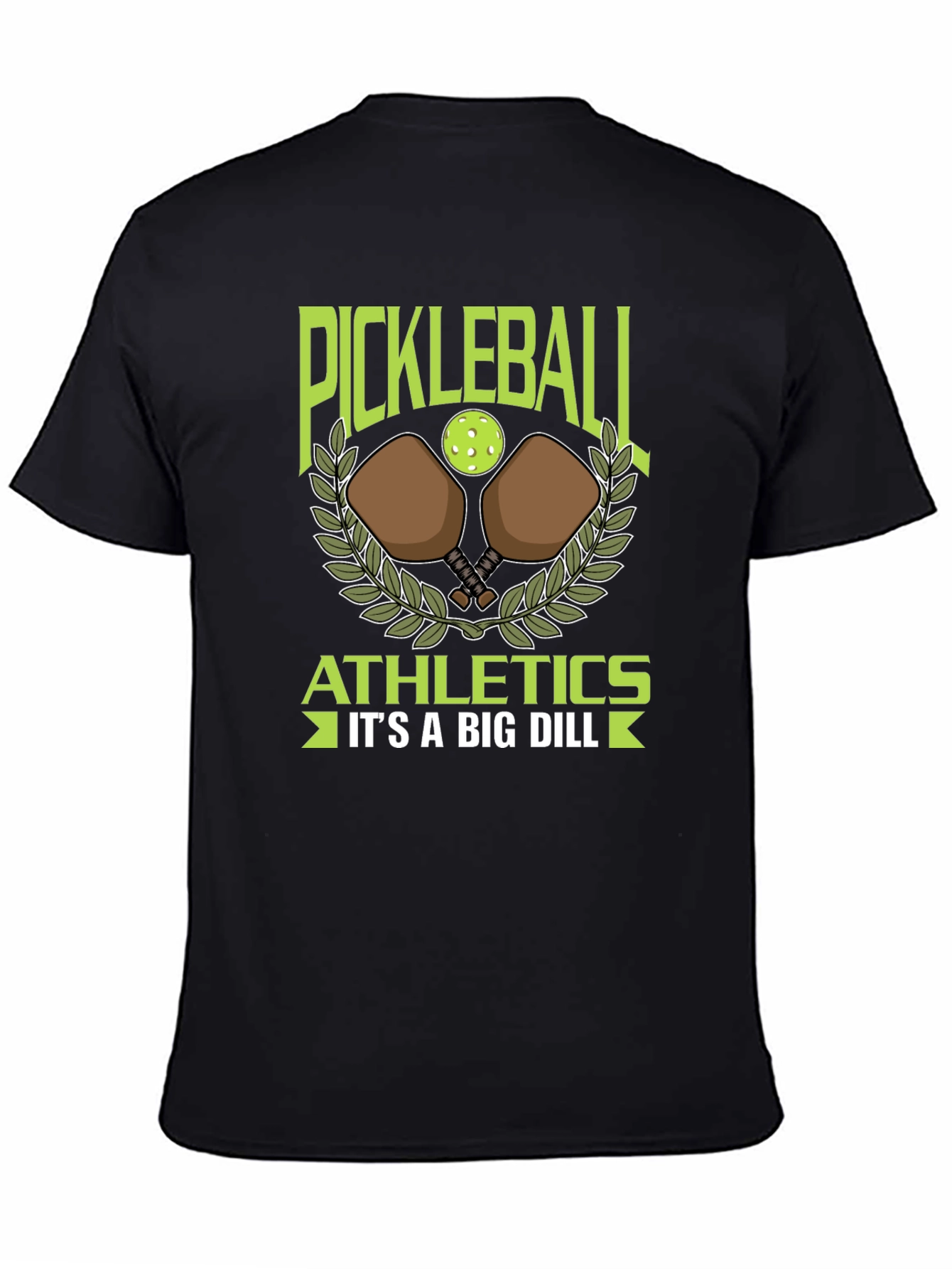Pickleball Athletics T-Shirt - Its a Big Dill