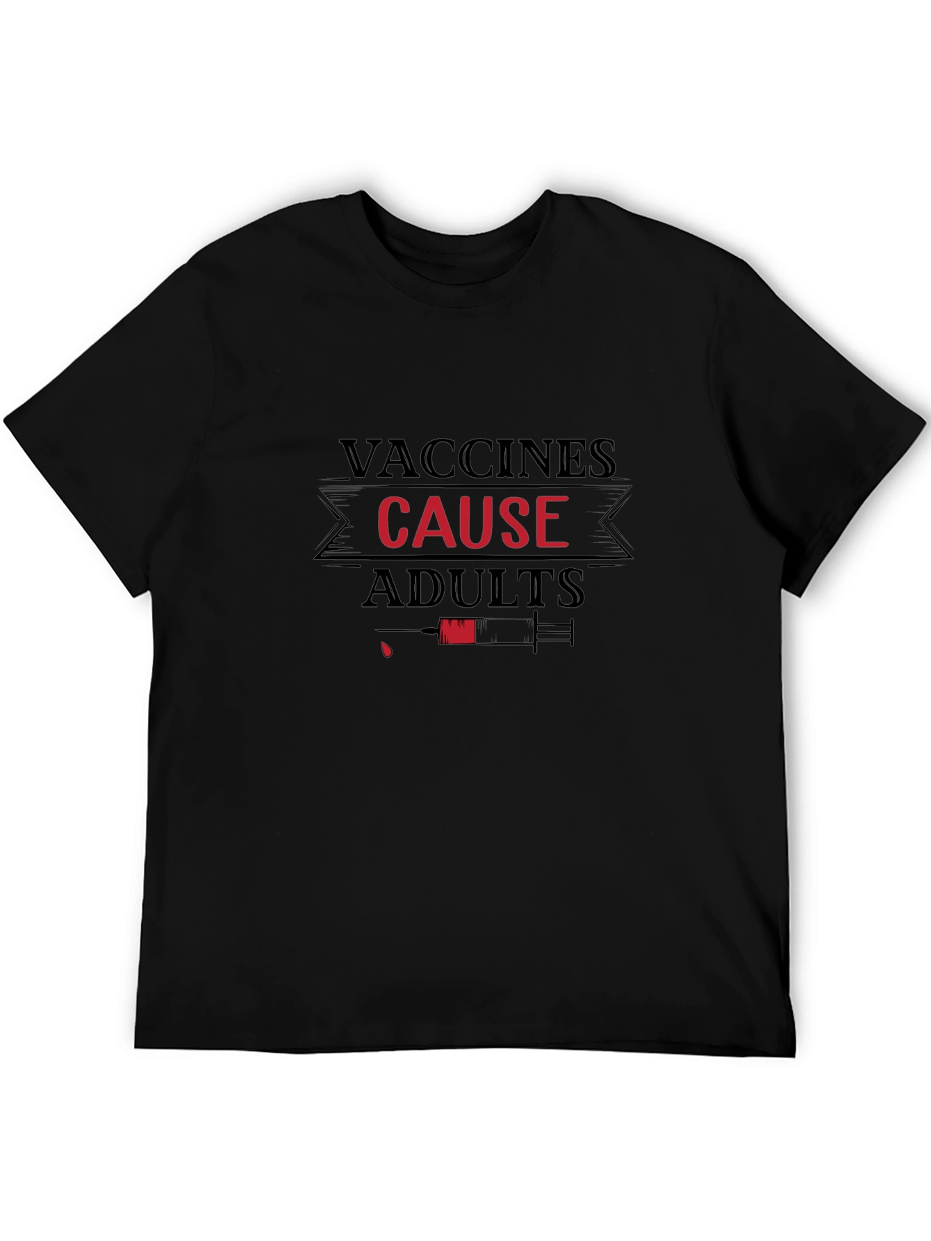 Vaccines Cause Adults T-Shirt Funny Vaccine Humor Tee