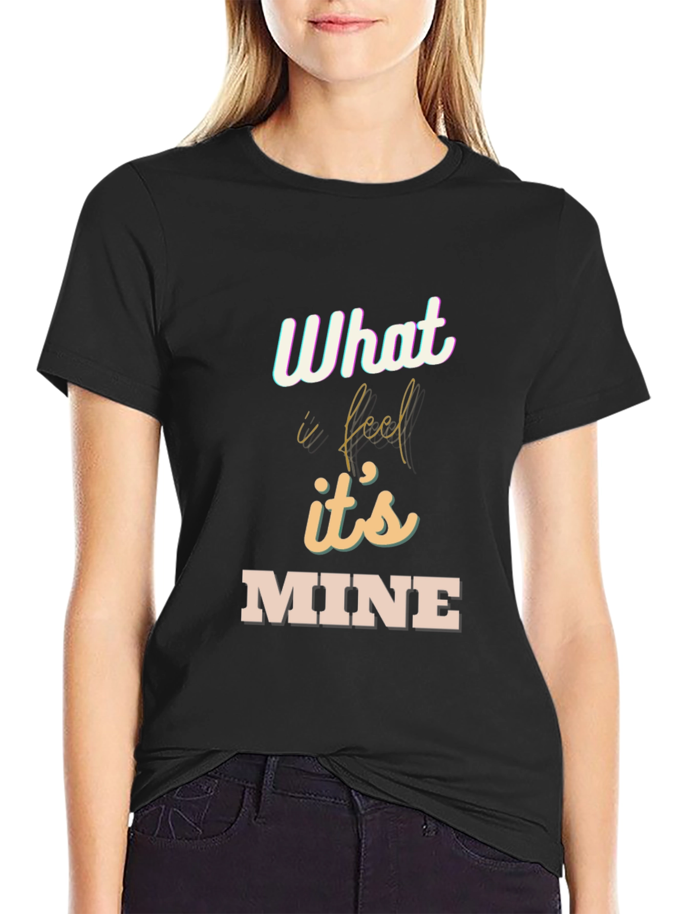 What I Feel Is Mine Black Graphic Tee