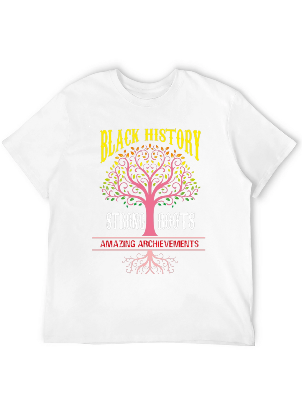 Black History Strong Roots T-Shirt