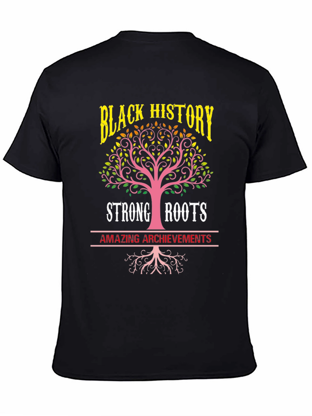 Black History Strong Roots T-Shirt