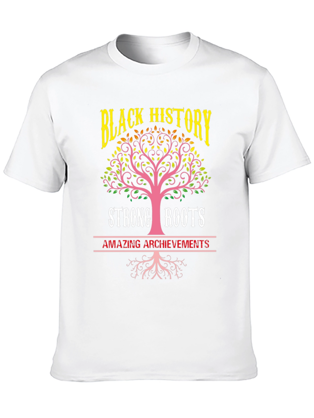 Black History Strong Roots T-Shirt