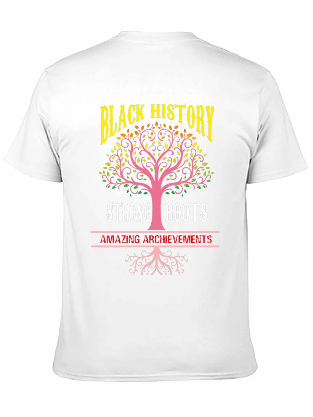 Black History Strong Roots T-Shirt