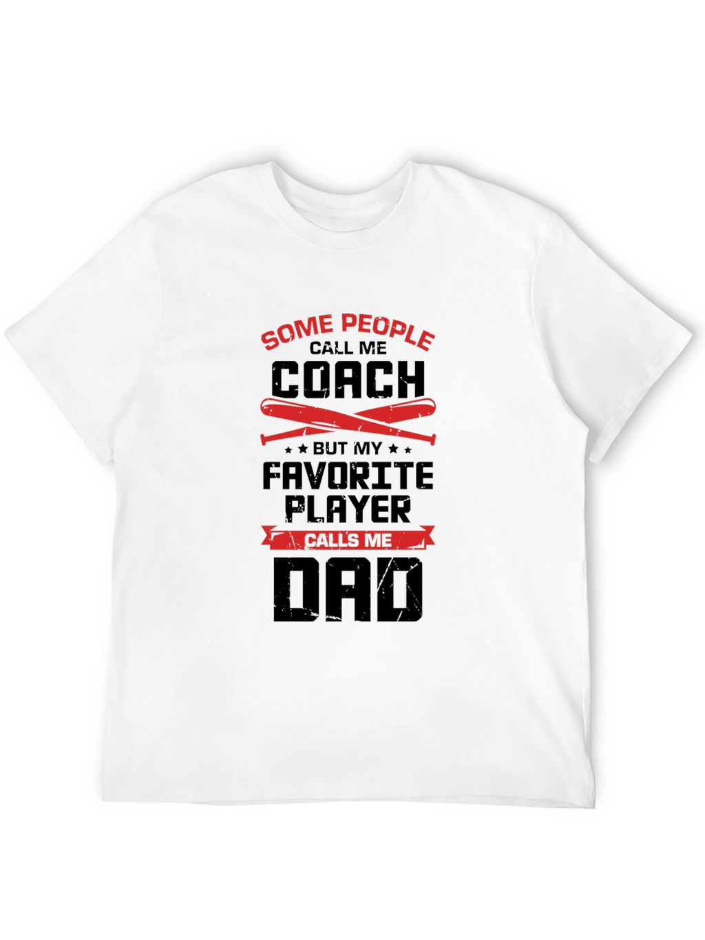Coach Dad T-Shirt: Favorite Player Calls Me Dad