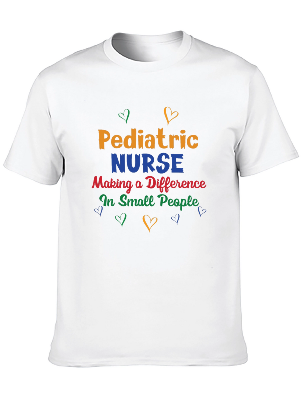 Pediatric Nurse T-Shirt - Making a Difference