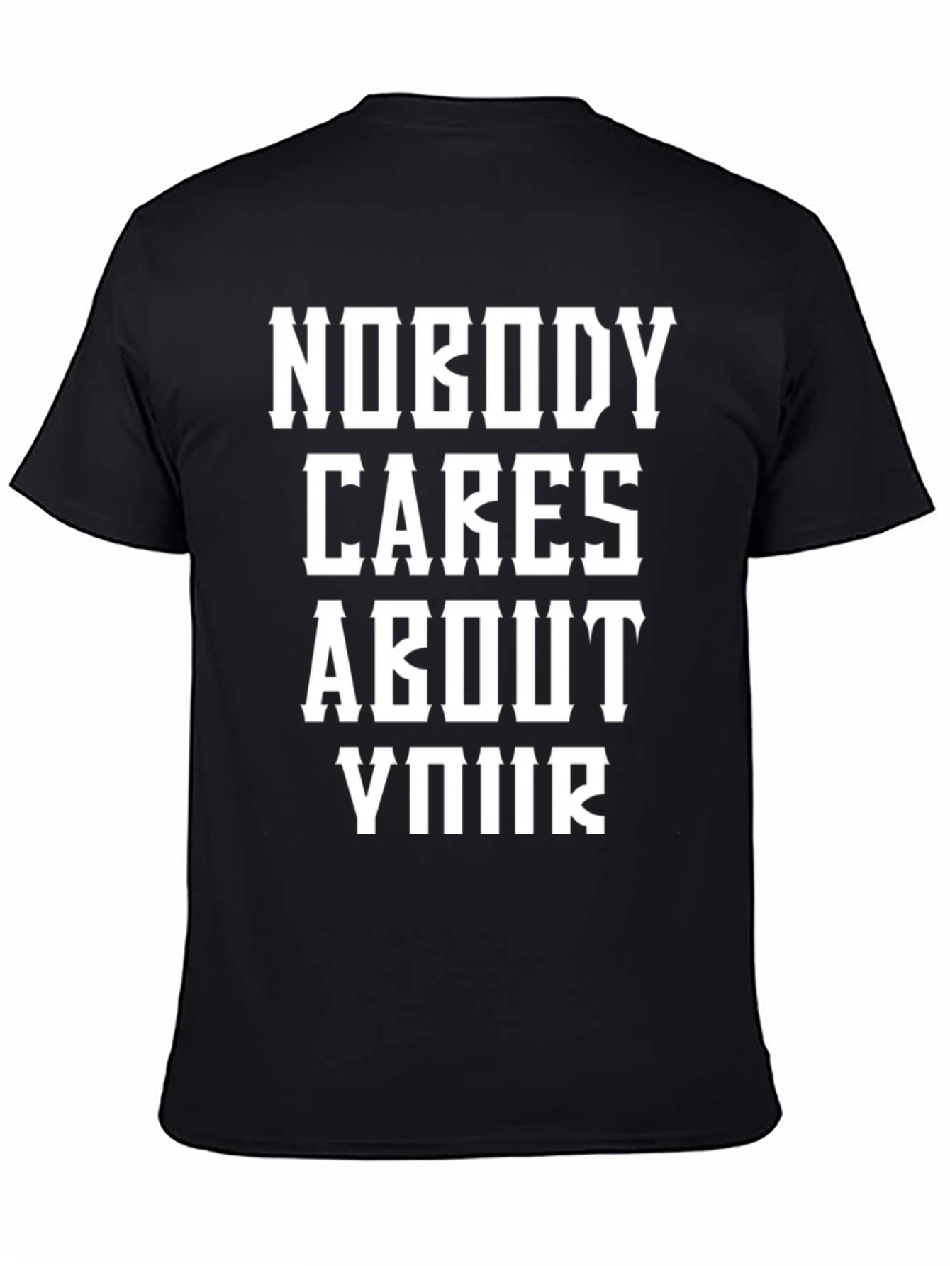 Nobody Cares About Your T-Shirt