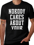 Nobody Cares About Your T-Shirt